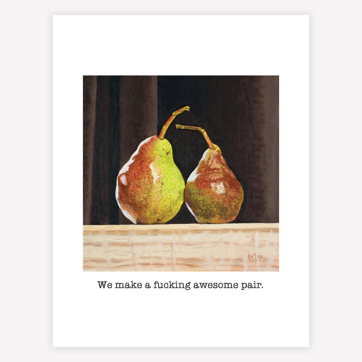 "We make a fucking awesome pair" Greeting Card