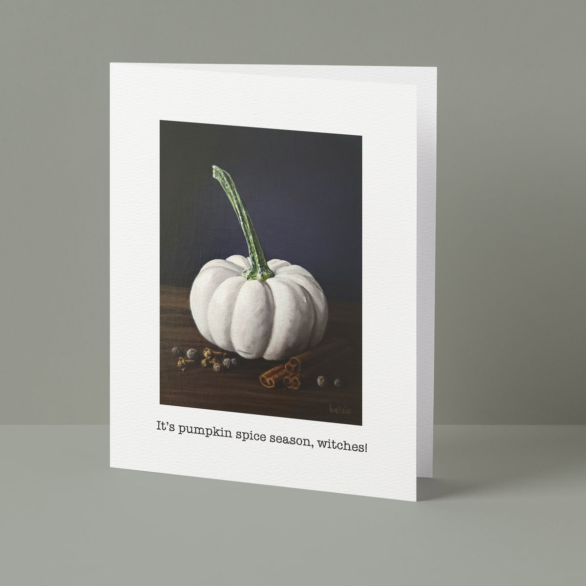 "It's pumpkin spice season, witches!" Greeting Card