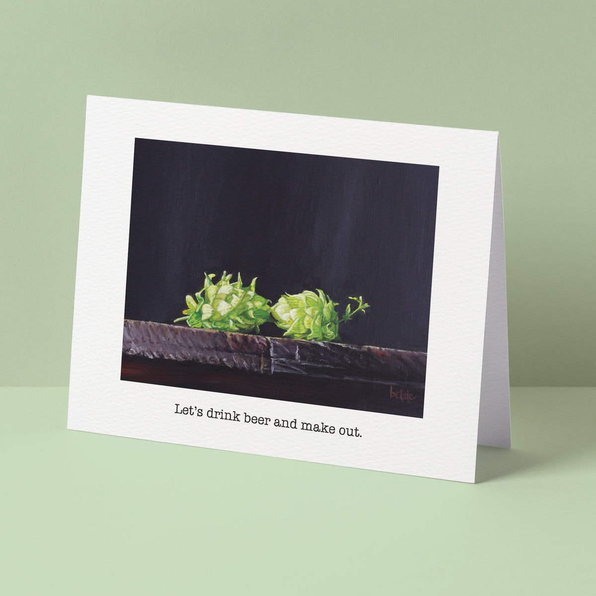 "Let's drink beer and make out" Greeting Card