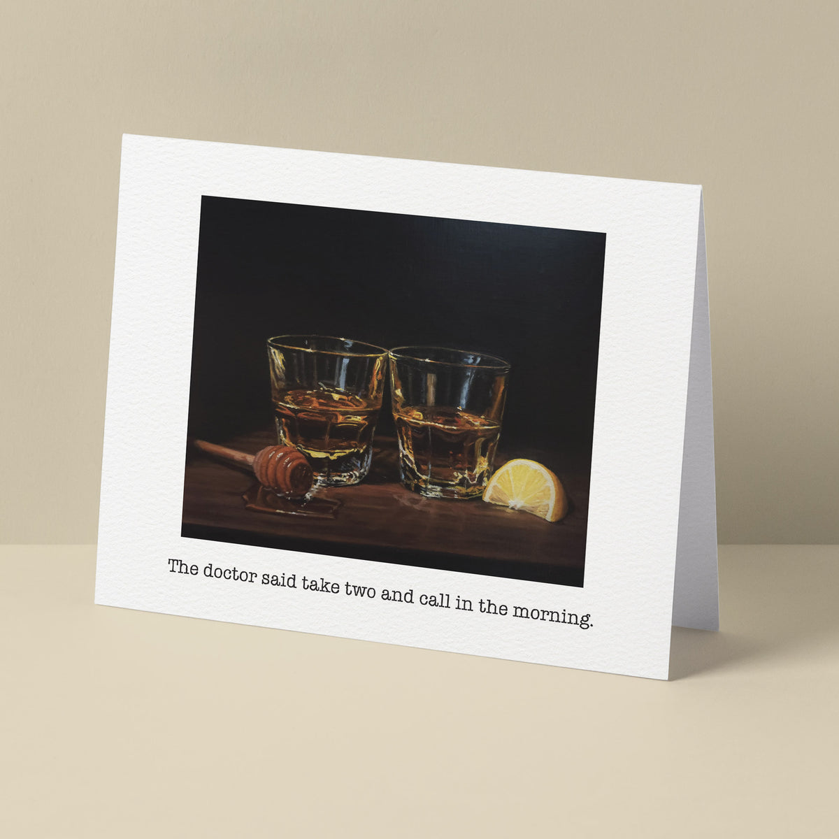 "The doctor said take two" Greeting Card