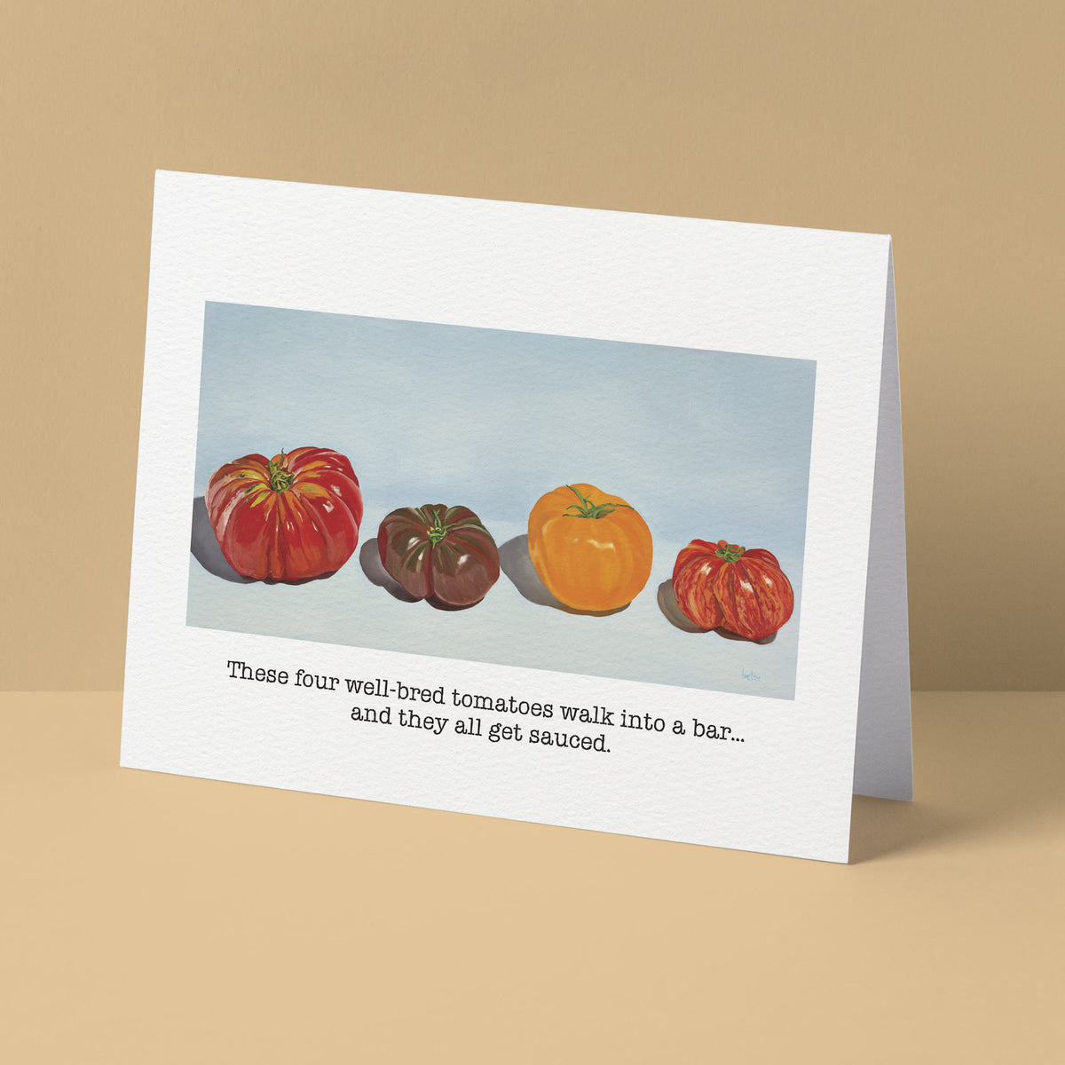 "These four well-bred tomatoes walk into a bar" Greeting Card