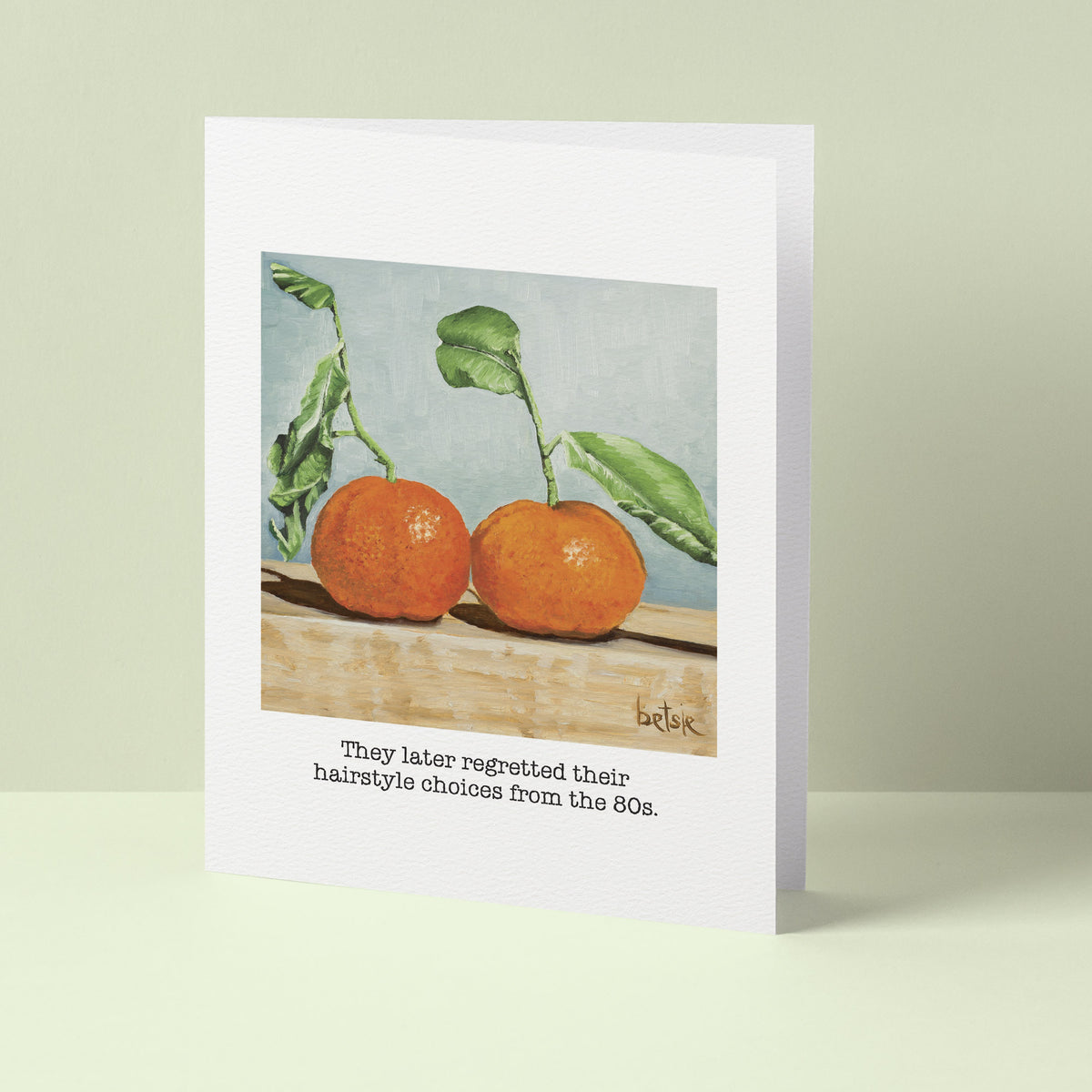 "They later regretted their hairstyle choices" Greeting Card