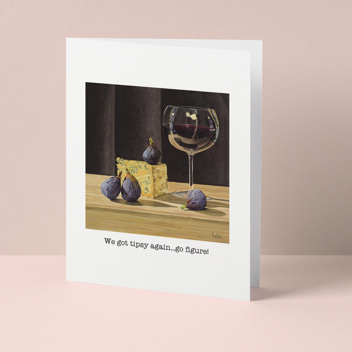 "We got tipsy again...go figure!" Greeting Card