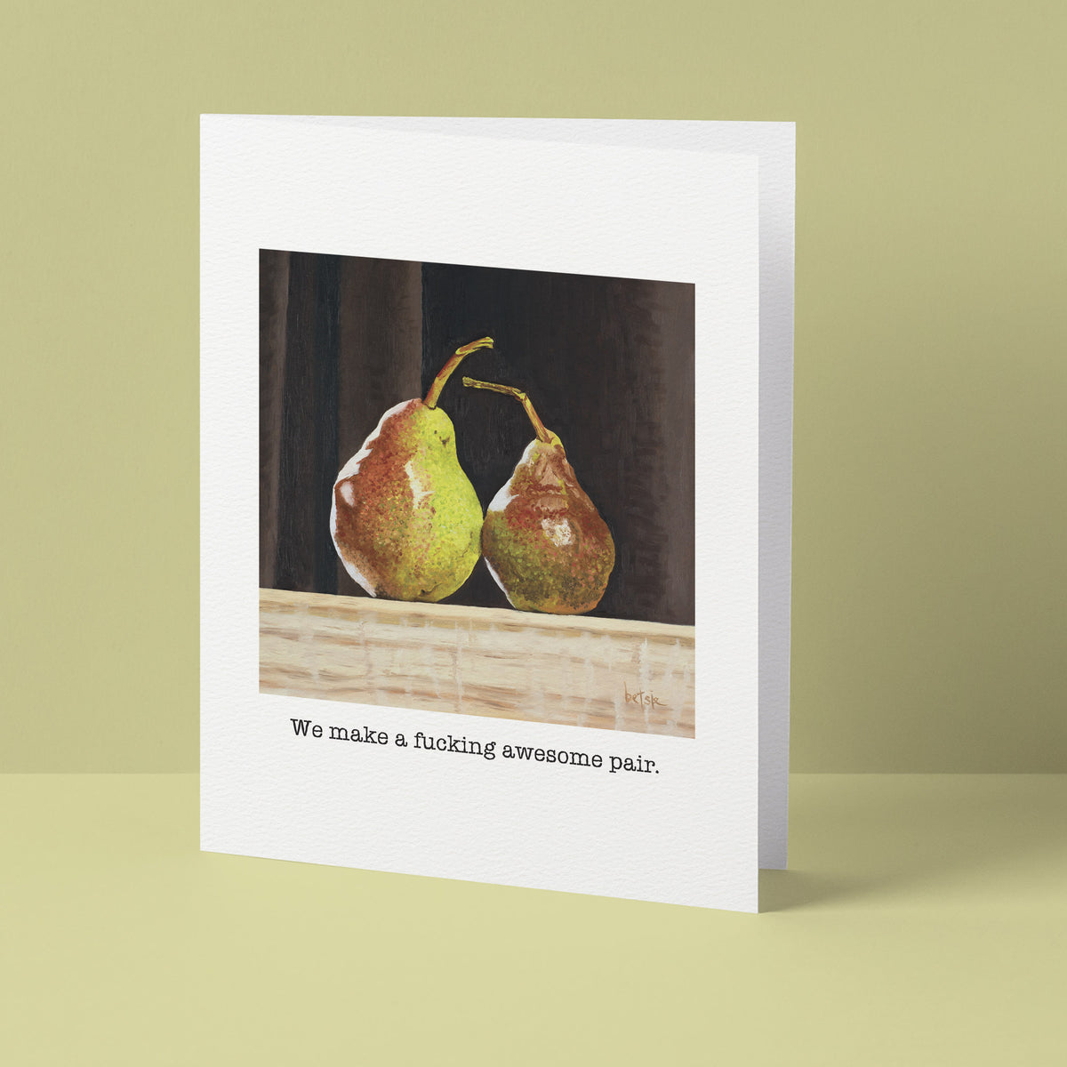 "We make a fucking awesome pair" Greeting Card