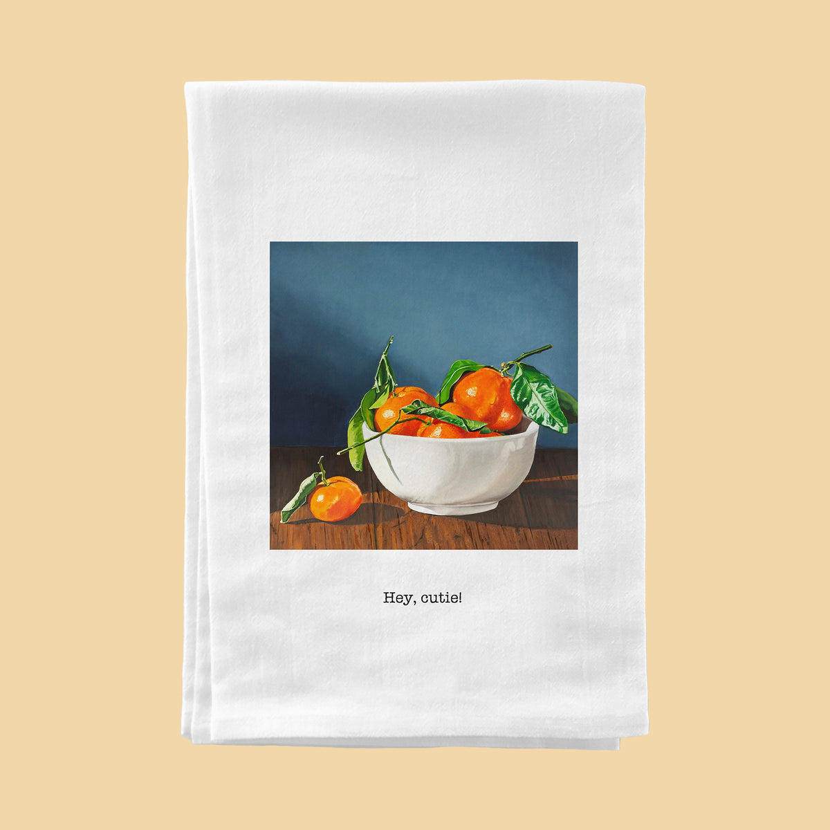 "Hey Cutie" Clementine Tea Towel