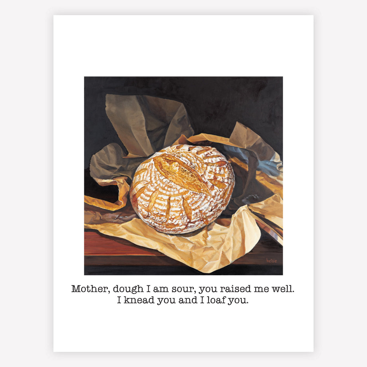 "Mother, dough I am sour" Greeting Card