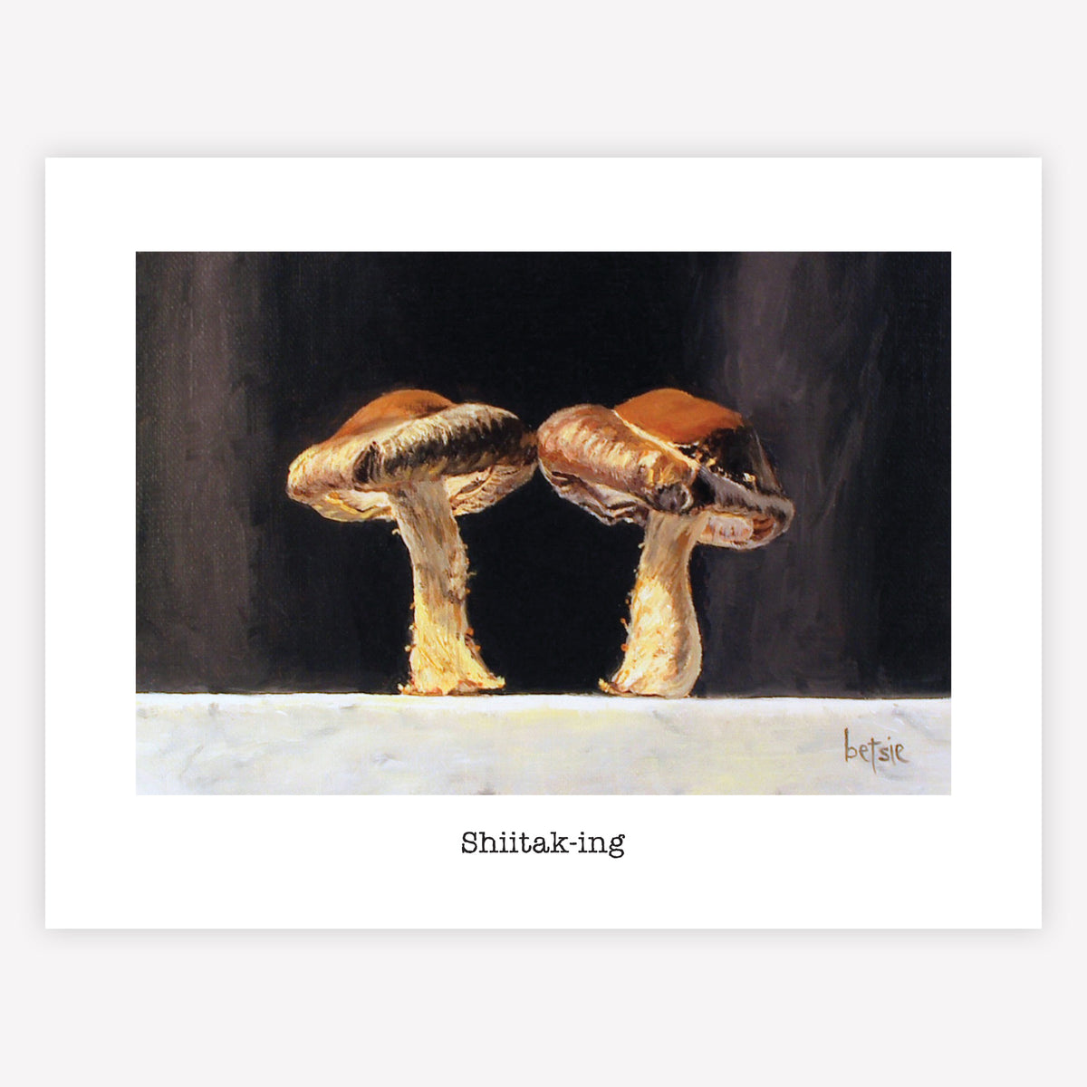 "Shiitak-ing" Greeting Card