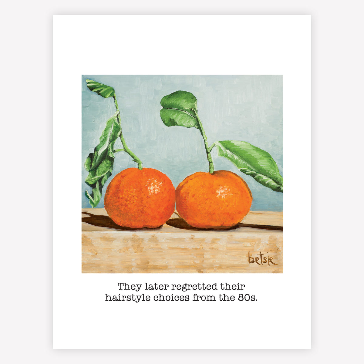 "They later regretted their hairstyle choices" Greeting Card