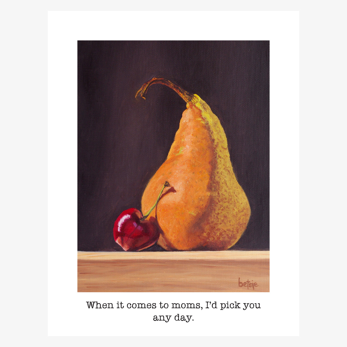 "When it comes to moms, I'd pick you any day" Greeting Card