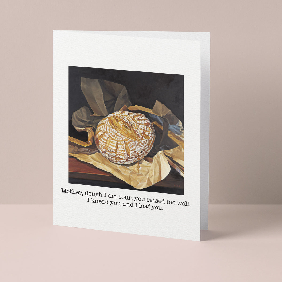 "Mother, dough I am sour" Greeting Card