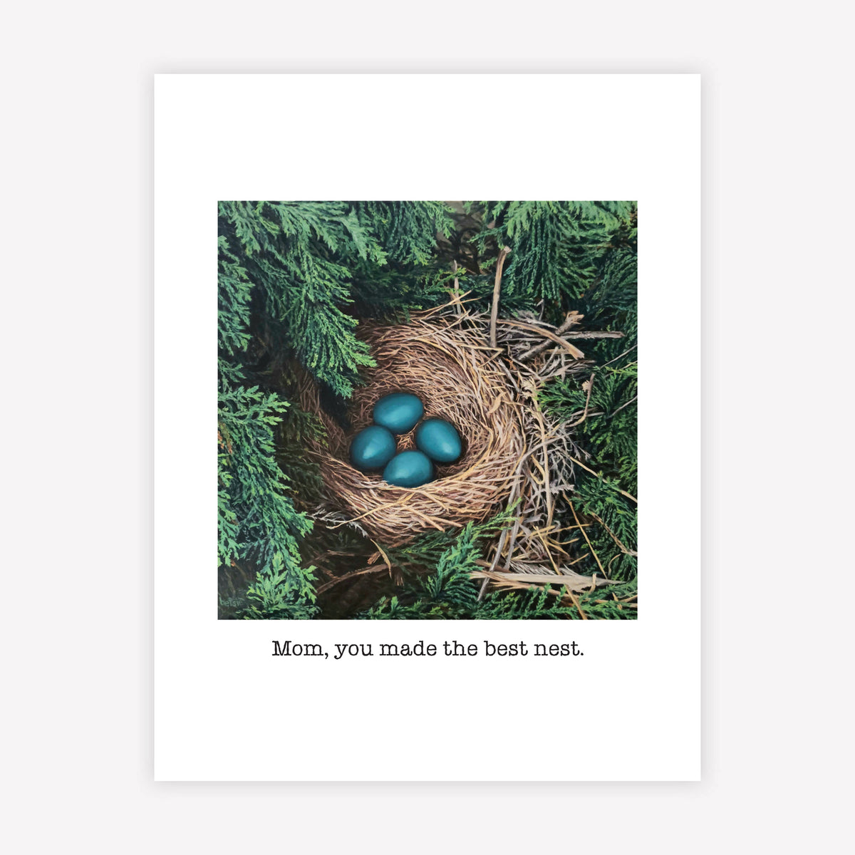 "Mom, you made the best nest" Greeting Card