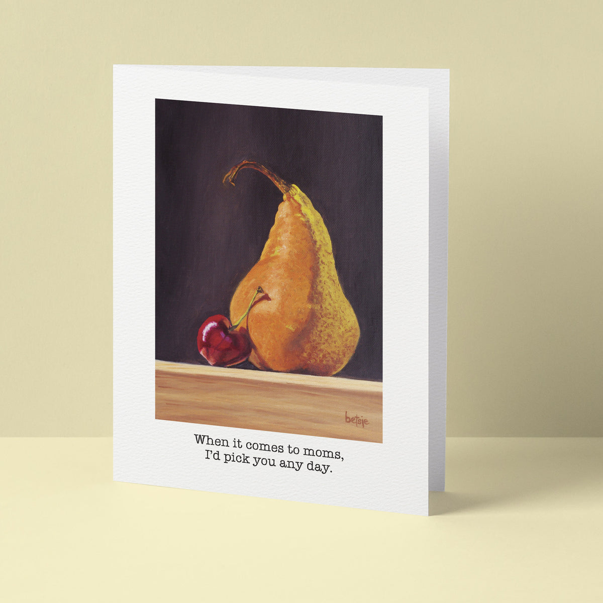 "When it comes to moms, I'd pick you any day" Greeting Card