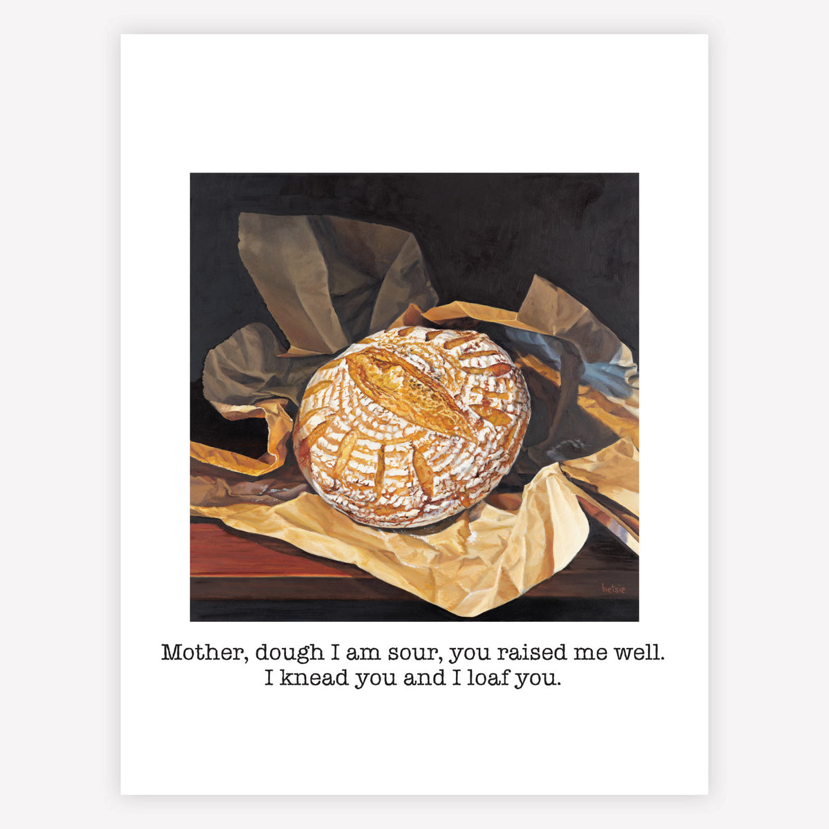 "Mother, dough I am sour" Greeting Card