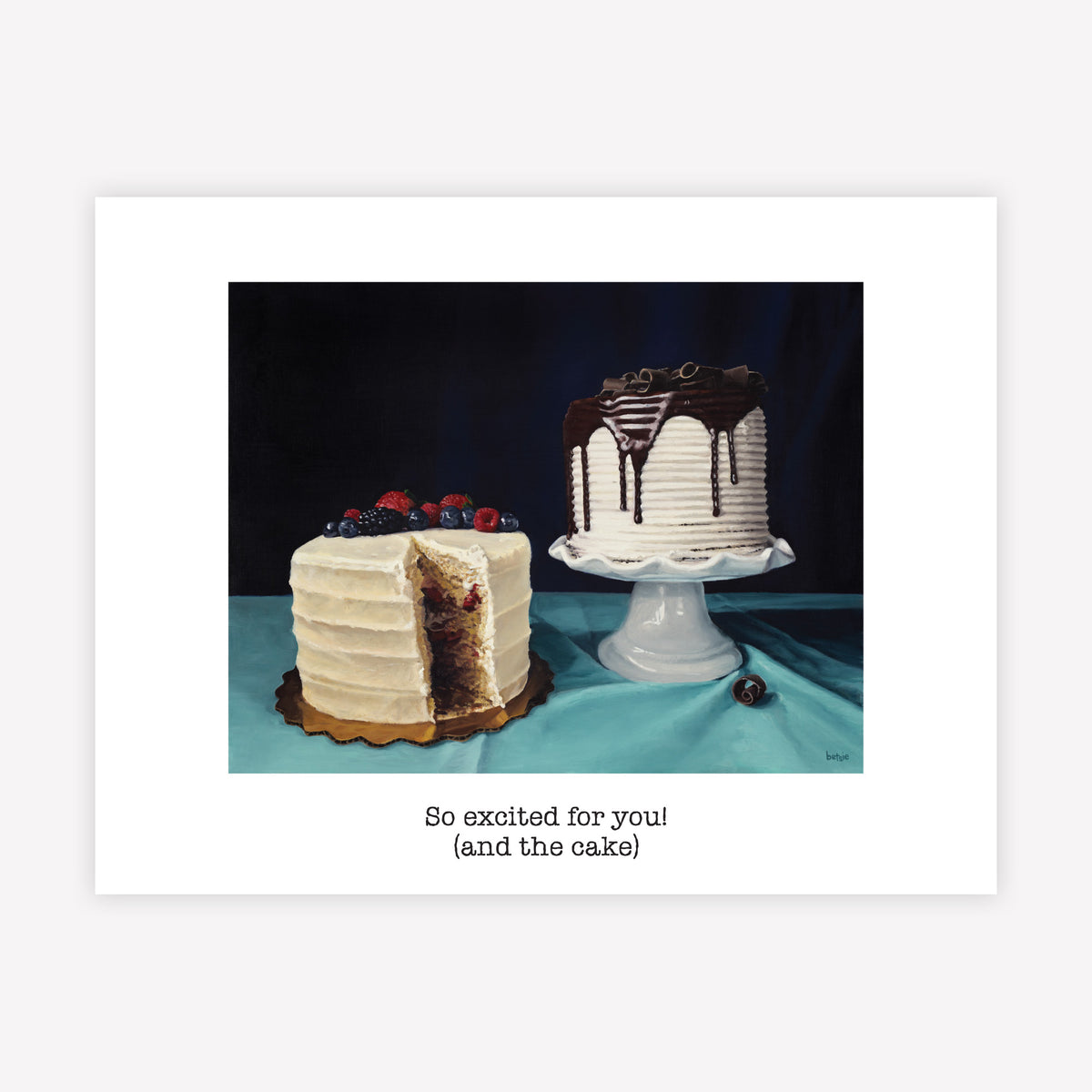 "So excited for you! (and the cake)" Greeting Card