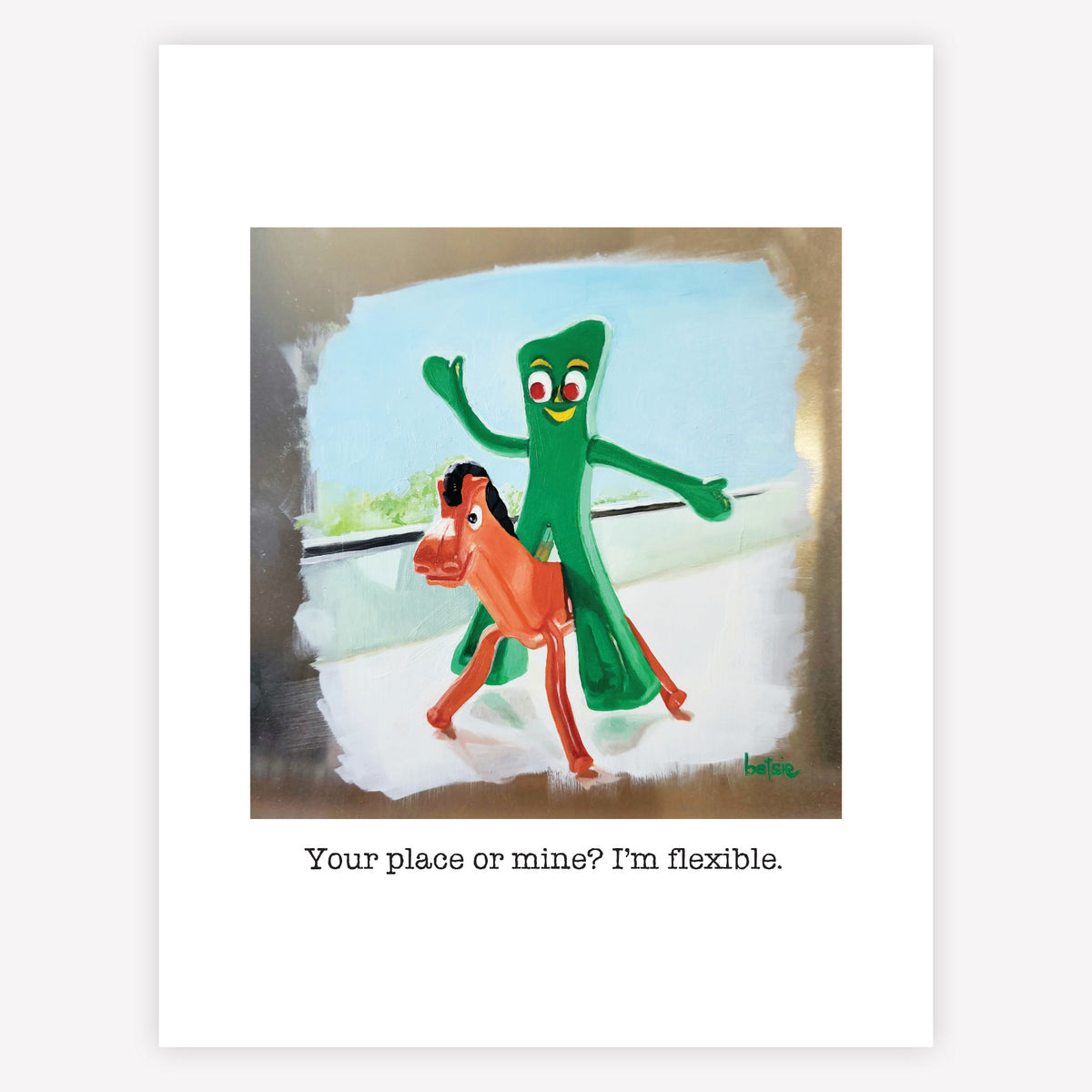 "Your place or mine? I'm flexible" Greeting Card
